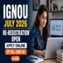 IGNOU Re-Registration for July 2026 Session Open; Apply by June 30